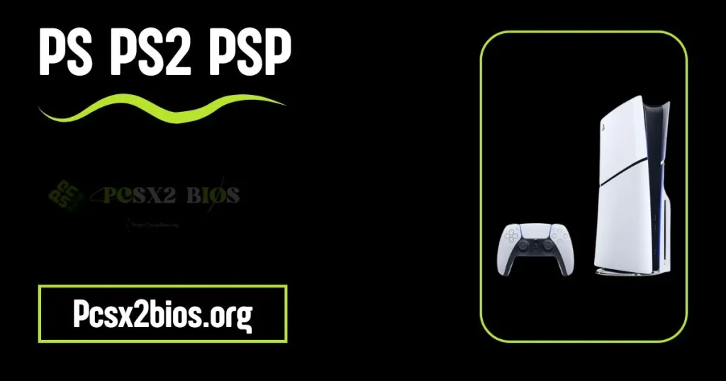 PS PS2 PSP