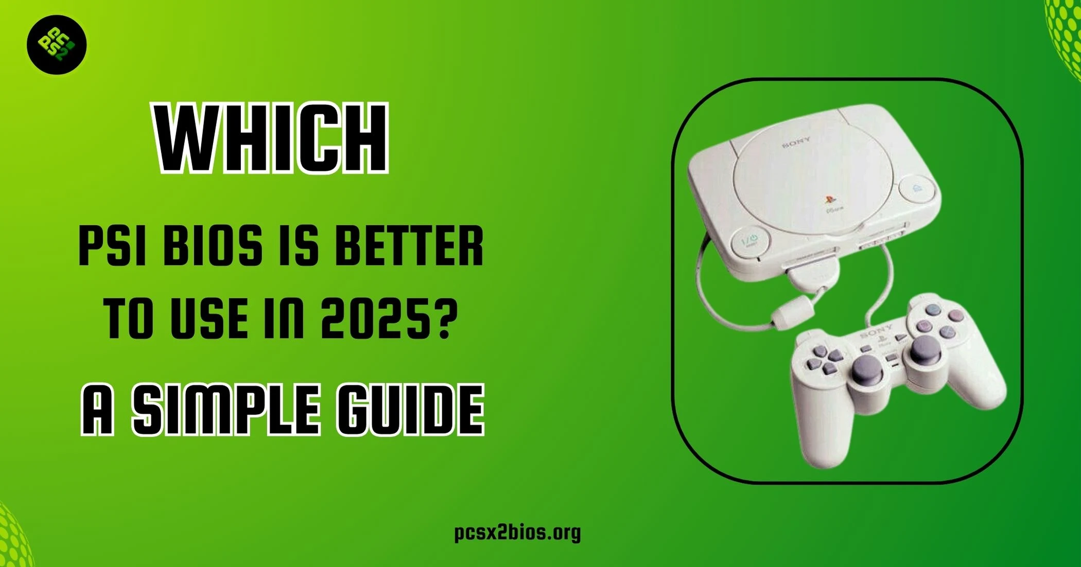 Which PS1 BIOS Is Better